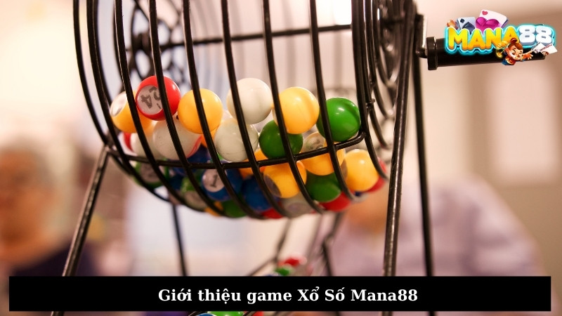 Giới thiệu game Xổ Số Mana88