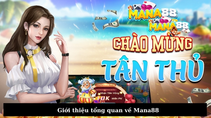 Giới thiệu tổng quan về Mana88