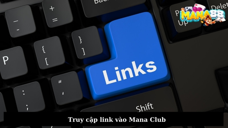 Truy cập link vào Mana Club